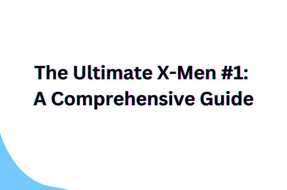 The Ultimate X-Men #1